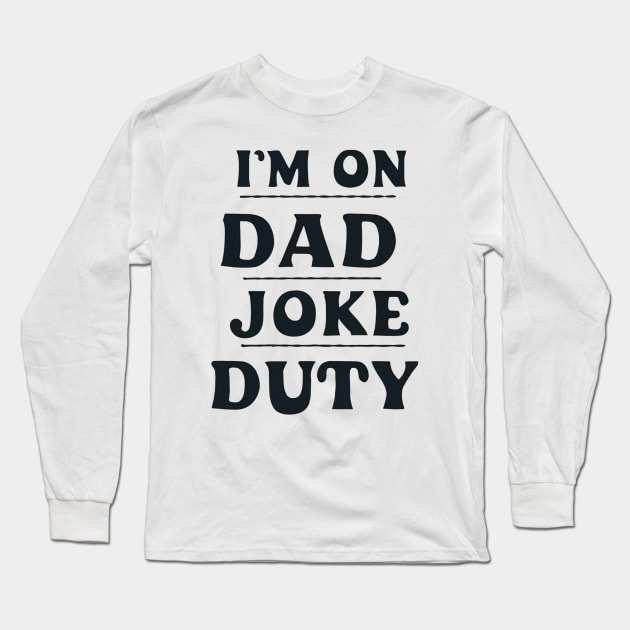 Dad Joke Long Sleeve T-Shirt by NomiCrafts